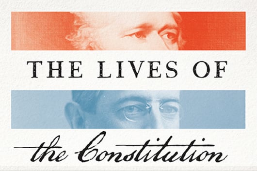 The Lives of the Constitution - A Conversation with the Author